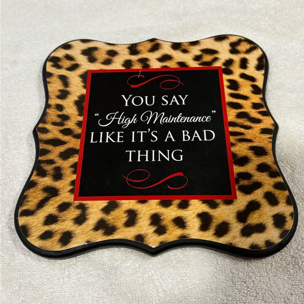 Leopard wall decor high maintenance bad thing plaque sexy party cheetah Barbie